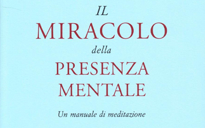 Il miracolo della presenza mentale. Un manuale di meditazione, ThichNhatHanh